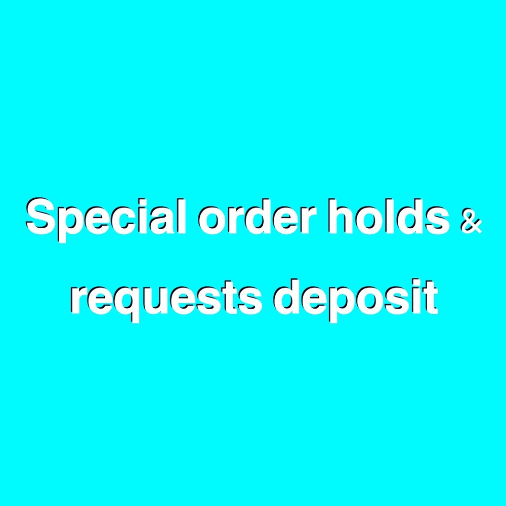 Special holds & requests deposit area